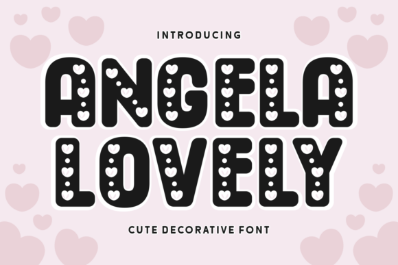 Angela Lovely: A Font with a Heartfelt, Bold Personality