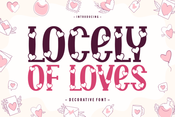 Locely of Loves: A Heartwarming Serif for Your Projects