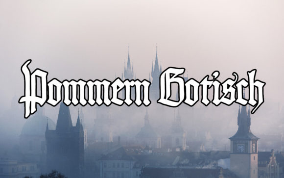 Pommern Gotisch: A Gothic Blackletter for Distinct Branding